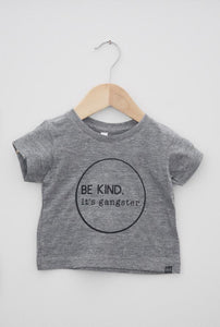 Grace & Brave - Be Kind Its Gangster Tee